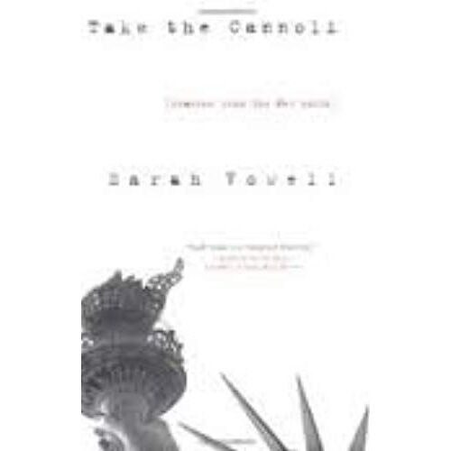 Take The Cannoli : Stories From The New World Later Printing Edition By Vowell, Sarah [2001]