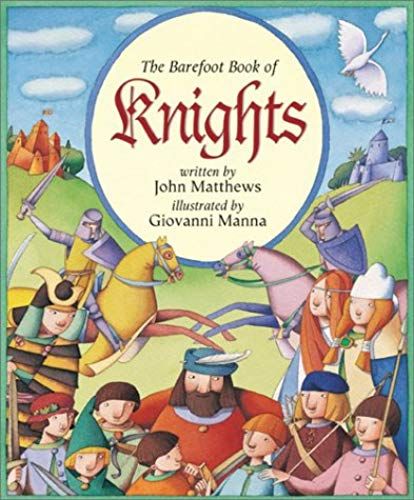 The Barefoot Book Of Knights