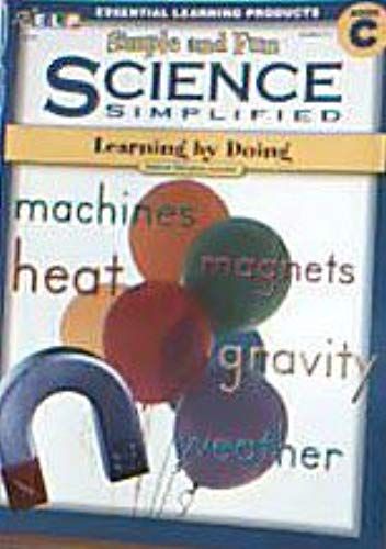 Science Simplified Book C (Simple And Fun Science: Learning By Doing, Book C)