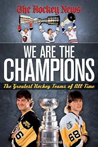 We Are The Champions: The Greatest Hockey Teams Of All-Time