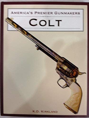 America's Premier Gunmakers: Colt