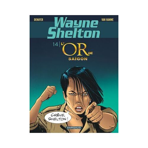Wayne Shelton - Tome 14 - L'or De Saïgon