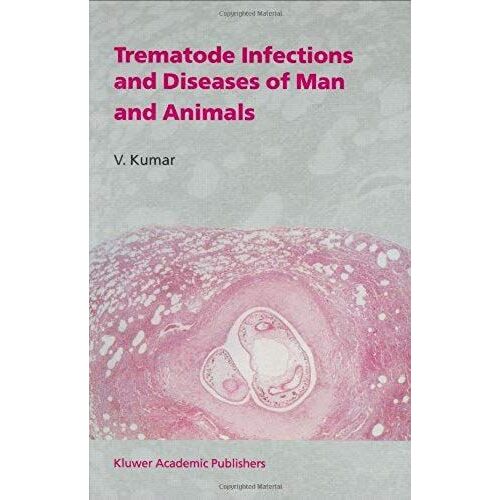 Trematode Infections And Diseases Of Man And Animals