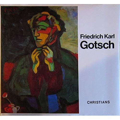 Friedrich Karl Gotsch, Olbilder =: Oil-Paintings (German Edition)