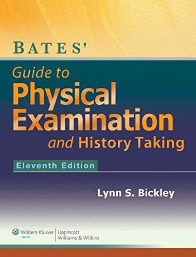 Bates' Guide To Physical Examination And History-Taking, 11e + Batesvisualguide.Com: 12-Month Access Package
