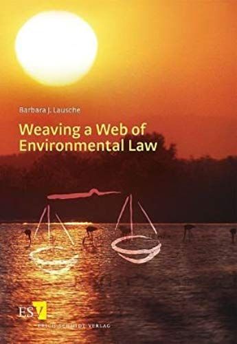 Lausche, B: Weaving A Web Of Environmental Law