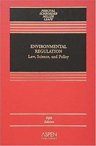 Environmental Regulation: Law, Science, And Policy