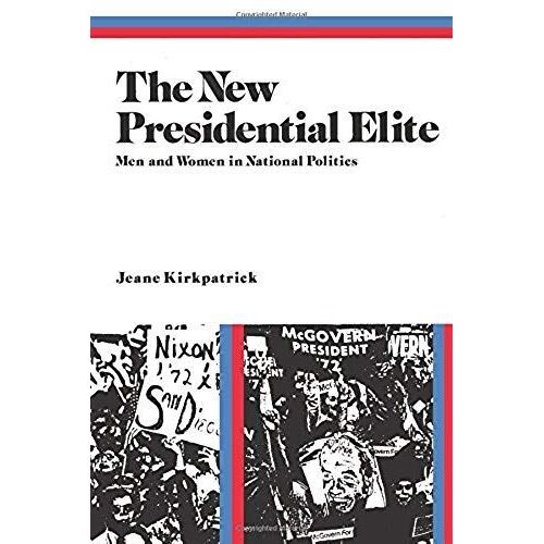 The New Presidential Elite: Men And Women In National Politics: Men And Women In National Politics