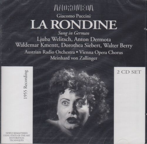 La Rondine (Sung In German - 1955 Recording): Ljuba Welitsch, Anton Dermota, Waldemar Kmentt, Dorothea Siebert, Austrian Radio Orchestra & Vienna Opera Chorus