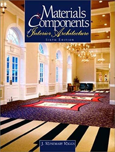 Materials And Components Of Interior Architecture (6th Edition)