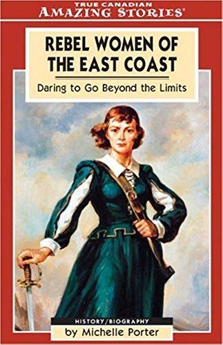Rebel Women Of The East Coast (Amazing Stories)