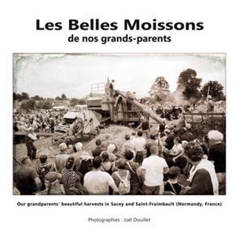 Les Belles Moissons De Nos Grands-Parents