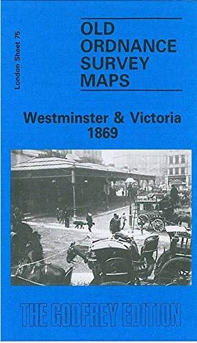 Westminster And Victoria 1869: London Sheet 075.1 (Old Ordnance Survey Maps Of London)