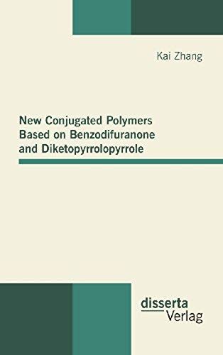 New Conjugated Polymers Based On Benzodifuranone And Diketopyrrolopyrrole
