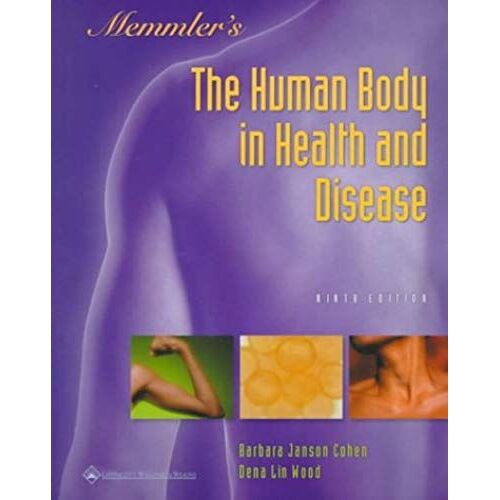 Memmler's The Human Body In Health And Disease