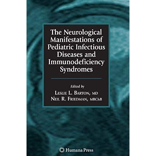 The Neurological Manifestations Of Pediatric Infectious Diseases And Immunodeficiency Syndromes