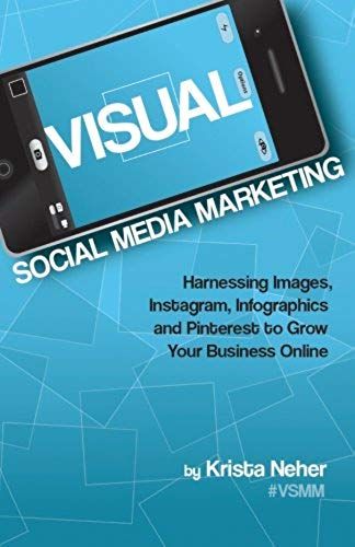 Neher, K: Visual Social Media Marketing