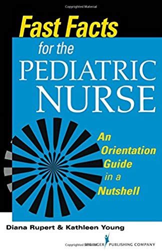 Fast Facts For The Pediatric Nurse
