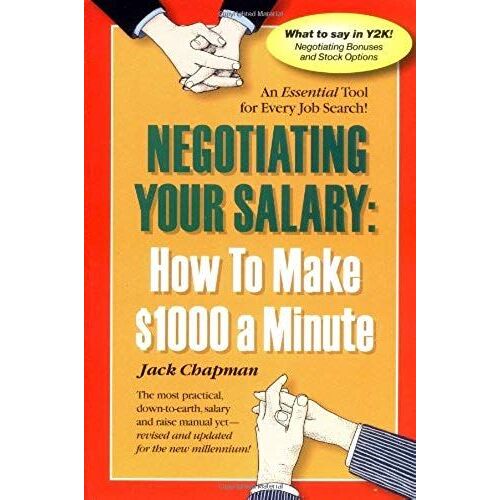 Negotiating Your Salary: How To Make $1000 A Minute Revised