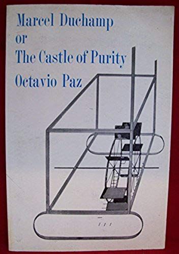 Marcel Duchamp Or The Castle Of Purity