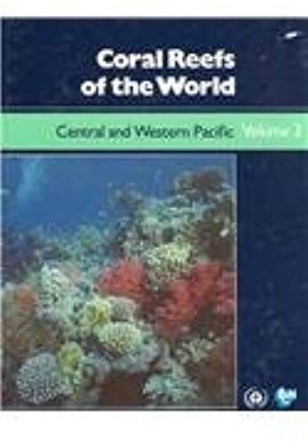Coral Reefs Of The World: Central And Western Pacific V. 3 (Intl Union For The Conservation Of Nature & Natural Resources)