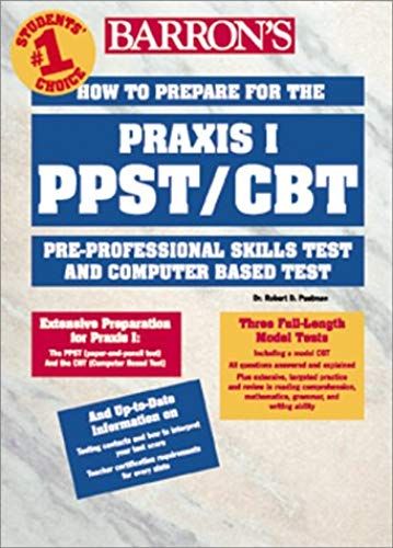 How To Prepare For The Pre-Professional Skills--Ppst Test (Barron's How To Prepare For The Ppst And Computerized Ppst Pre-Professional Skills Test)