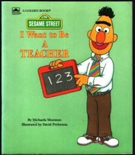 I Want To Be A Teacher (Sesame Street)