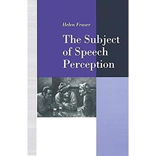 The Subject Of Speech Perception