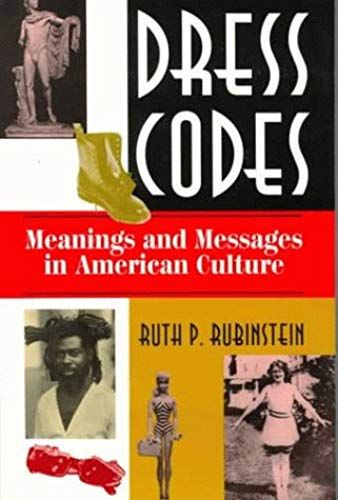 Dress Codes: Meanings And Messages In American Culture