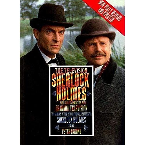 The Television Sherlock Holmes - The Makers Of The Internationally Successful Sherlock Holmes Series