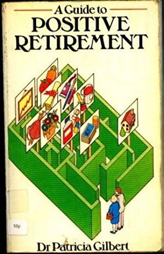 A Guide To Positive Retirement