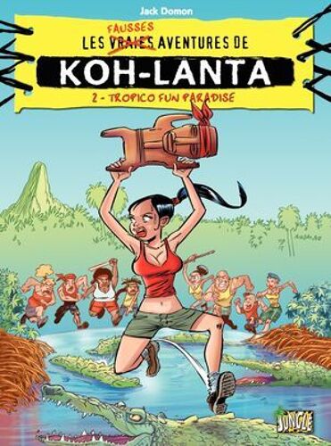 Koh Lanta - Tome 2 - Tropico Fun Paradise