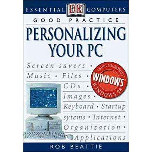 Essential Computers Series: Personalizing Your Pc