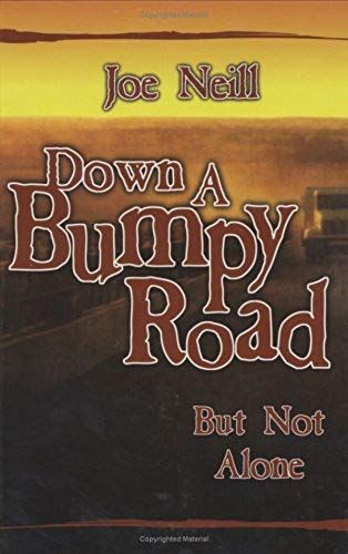 Down A Bumpy Road But Not Alone