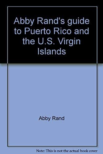 Abby Rand's Guide To Puerto Rico And The U.S. Virgin Islands