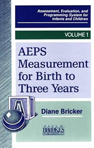 Measurement For Birth To Three Years (Aeps: Assessment, Evaluation, And Programming System)