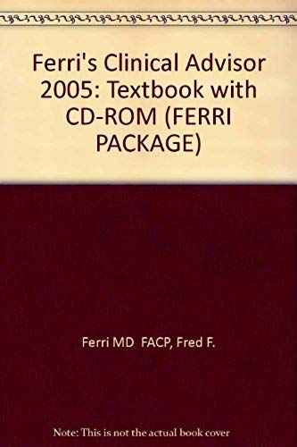 Ferri's Clinical Advisor 2005 Text & Cd-Rom Package