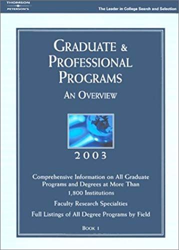 Grad Gdes Book 1:Grad/Prof Prg Orvw 2003 (Peterson's Graduate And Professional Programs : An Overview)
