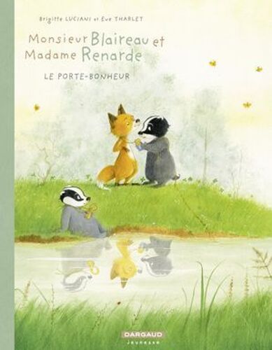 Monsieur Blaireau Et Madame Renarde - Tome 7 - Le Porte-Bonheur