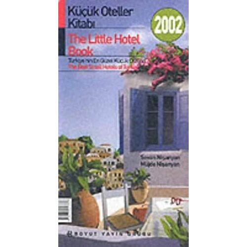 The Best Small Hotels Of Turkey - 2000 (English And Turkish Edition)