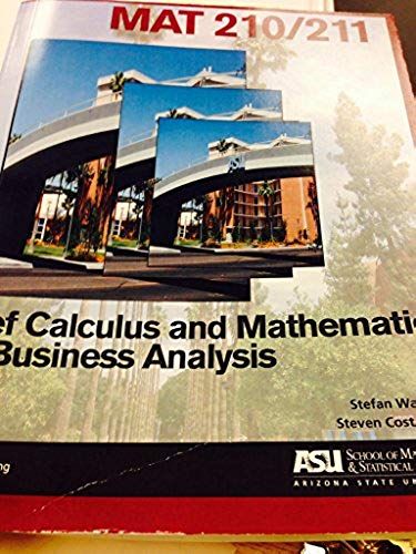 Mat 210/211 Brief Calculus And Mathematics For Business Analysis