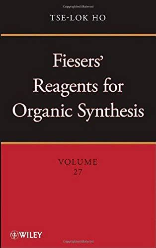 Fiesers' Reagents For Organic Synthesis, Volume 27