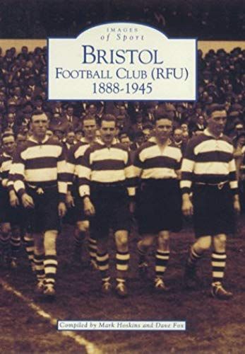Bristol Football Club (Rfu) 1888-1945