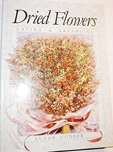 Dried Flower : " Drying & Arranging " :