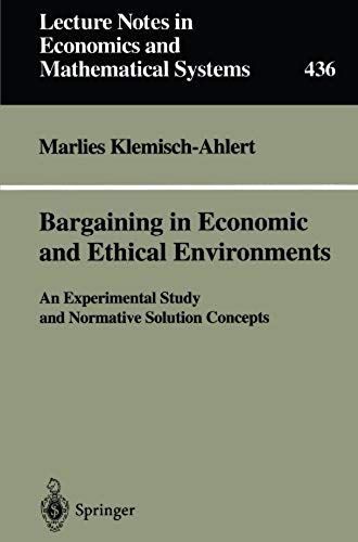 Bargaining In Economic And Ethical Environments