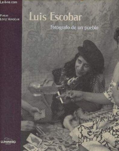 Luis Escobar Fotografo De Un Pueblo.