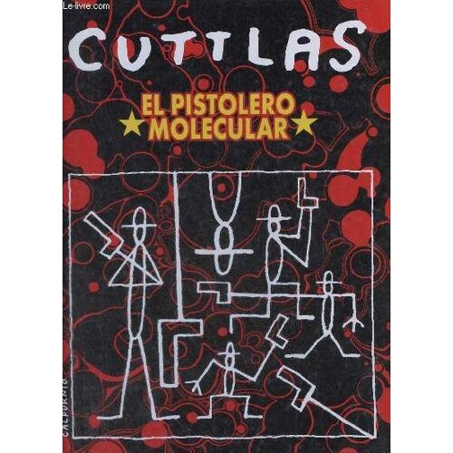 Cuttlas, El Pistolero Molecular.