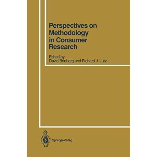 Perspectives On Methodology In Consumer Research