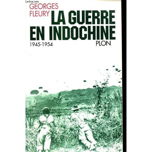 La Guerre En Indochine - 1945-1954.