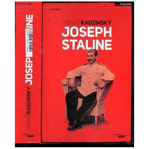 Joseph Staline - Collection Documents / Biographie - Vie Et Mort De Sosso, Vie Et Mort De Koba, Vie Et Mort De Staline